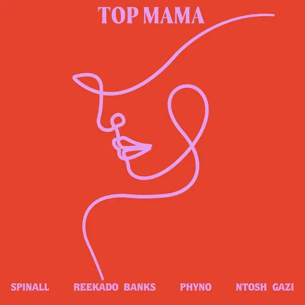 Dj Spinall ft. Reekado Banks, Phyno & Ntosh Gazi – Top Mama