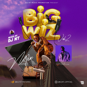 DJ NT – Big Wiz Mixtape (Vol.2)